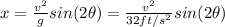 x=\frac{v^2}{g} sin(2\theta)=\frac{v^2}{32ft/s^2} sin(2\theta)