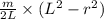 \frac{m}{2L}\times(L^2-r^2)
