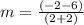 m=\frac{(-2-6)}{(2+2)}