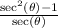 \frac{\sec^2(\theta)-1}{\sec(\theta)}