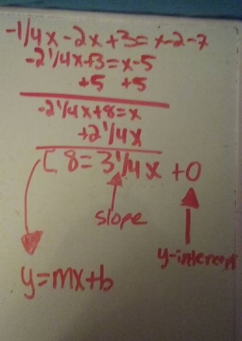 Ihave to solve the linear equation with one variable 1/4x-2x+3=2-7
