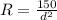 R=\frac{150}{d^2}