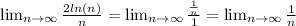 \lim_{n \to \infty}  \frac{2ln(n)}{n}  =  \lim_{n \to \infty}  \frac{ \frac{1}{n} }{1} = \lim_{n \to \infty}  \frac{1}{n}