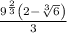 \frac{9^{\frac{2}{3}}\left(2-\sqrt[3]{6}\right)}{3}