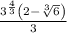 \frac{3^{\frac{4}{3}}\left(2-\sqrt[3]{6}\right)}{3}