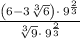 \frac{\left(6-3\sqrt[3]{6}\right)\cdot \:9^{\frac{2}{3}}}{\sqrt[3]{9}\cdot \:9^{\frac{2}{3}}}