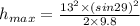 h_{max}=\frac{13^2\times (sin29)^2}{2\times 9.8}