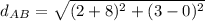 d_A_B=\sqrt{(2+8)^{2}+(3-0)^{2}}
