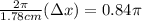 \frac{2\pi}{1.78 cm}(\Delta x) = 0.84 \pi