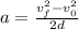 a=\frac{v_f^2-v_0^2}{2d}
