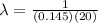 \lambda = \frac{1}{(0.145)(20)}