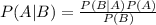 P(A|B)= \frac{P(B|A)P(A)}{P(B)}