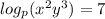 log_p(x^2y^3)=7