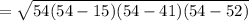=\sqrt{54(54-15)(54-41)(54-52)}