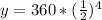 y=360*(\frac{1}{2})^{4}