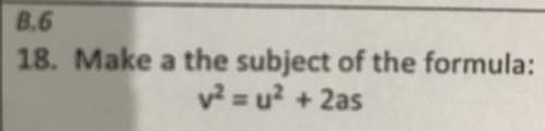Make a the subject of the formula: v^2=u^2+2as. &amp; show working