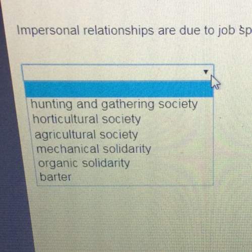 Impersonal relationships are due to job specialization