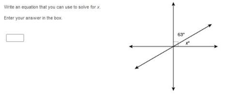 Write an equation that you can use to solve for x. enter your answer in the box. !