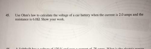 Use ohm’s law to calculate the voltage of a car battery when the current is 2.0 amps and the resista