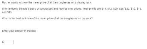 What is the best estimate of the mean price of all the sunglasses on the rack?