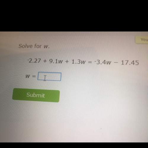 Solve for w i’m just tired of answering these questions on ixl at this point so that’s why i’m here&lt;