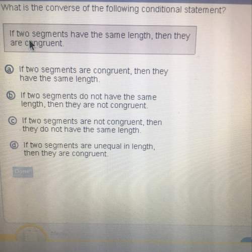What is the converse of the following conditional statement? if two segments have the same length,