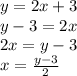 y=2x+3\\y-3=2x\\2x=y-3\\x=\frac{y-3}{2}
