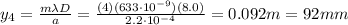 y_4 = \frac{m \lambda D}{a}=\frac{(4)(633\cdot 10^{-9})(8.0)}{2.2\cdot 10^{-4}}=0.092 m = 92 mm