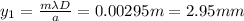 y_1=\frac{m\lambda D}{a}=0.00295 m = 2.95 mm