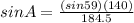 sinA=\frac{(sin59)(140)}{184.5}