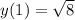 y(1)=\sqrt8