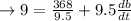 \rightarrow9=\frac{368}{9.5}+9.5\frac{db}{dt}