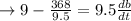 \rightarrow9-\frac{368}{9.5}=9.5\frac{db}{dt}