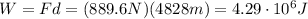 W=Fd=(889.6 N)(4828 m)=4.29 \cdot 10^6 J