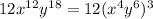 12x^{12} y^{18} = 12(x^{4} y^{6})^{3}