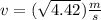 v=(\sqrt{4.42})\frac{m}{s}