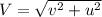 V=\sqrt{v^2+u^2}