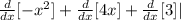 \frac{d}{dx}[-x^{2}] + \frac{d}{dx}[4x] + \frac{d}{dx}[3]|