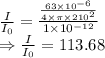 \frac{I}{I_0}=\frac{\frac{63\times 10^{-6}}{4\times \pi \times 210^2}}{1\times 10^{-12}}\\\Rightarrow \frac{I}{I_0}=113.68