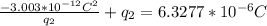 \frac{-3.003*10^{-12}C^2}{q_2} +q_2=6.3277*10^{-6}C