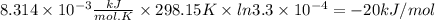 8.314 \times10^{-3}  \frac{kJ}{mol.K} \times 298.15K \times ln3.3\times10^{-4} =-20kJ/mol