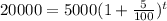 20000=5000(1+\frac{5}{100})^{t}