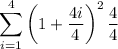 \displaystyle\sum_{i=1}^4\left(1+\dfrac{4i}4\right)^2\dfrac44