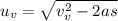 u_v = \sqrt{v_v^2-2as}