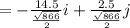 = -   \frac{14.5}{ \frac{ \sqrt{866} }{2} } i +    \frac{2.5}{ \frac{ \sqrt{866} }{2} } j