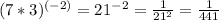 (7*3)^{(-2)}=21^{-2}=  \frac{1}{21^2}= \frac{1}{441}