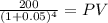 \frac{200}{(1 + 0.05)^{4} } = PV