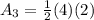 A_3=\frac{1}{2}(4)(2)