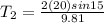 T_2 = \frac{2(20)sin15}{9.81}