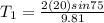 T_1 = \frac{2(20)sin75}{9.81}
